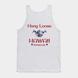 Hang Loose North Shore, Oahu, Hawaii Tank Top